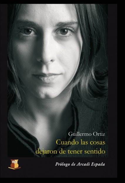 Knjiga Cuando las cosas dejaron de tener sentido Guillermo Ortiz