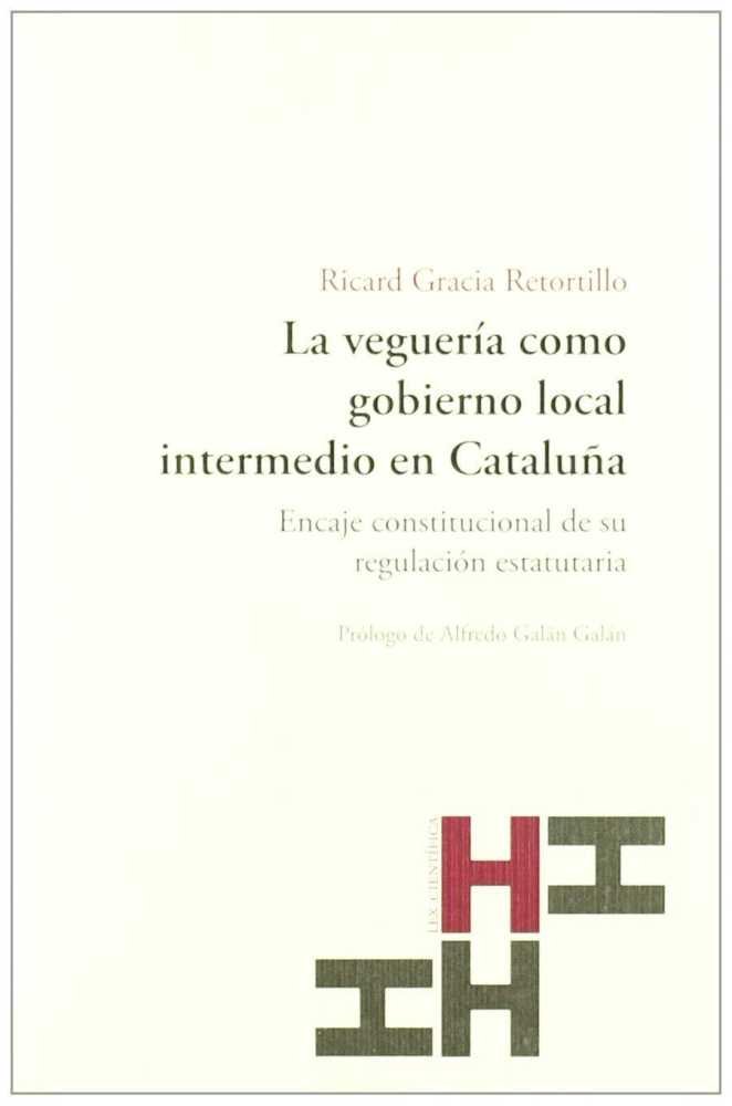 Könyv La veguería como gobierno local intermedio en Cataluña Gracia Retortillo