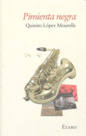 Knjiga Pimienta negra Quinito López Mourelle