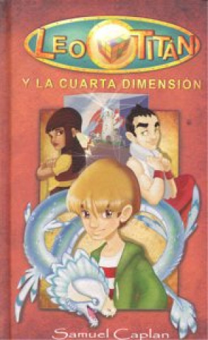 Knjiga LEO TITAN Y LA CUARTA DIMENSION OFERTA CAPLAN