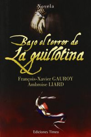 Kniha Bajo el terror de la guillotina GAUROY LIARD