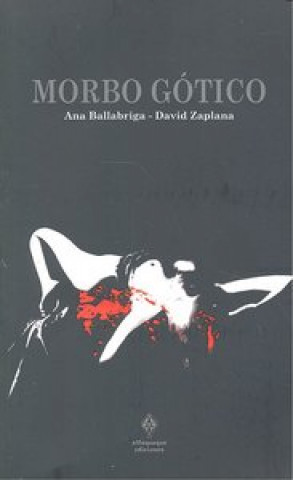 Kniha Morbo gótico ANA BALLABRIGA Y DAVID ZAPLANA