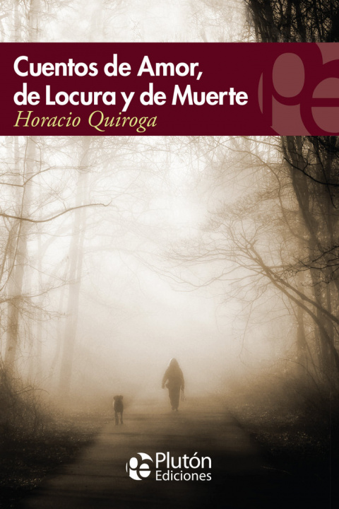 Книга CUENTOS DE AMOR, LOCURA Y MUERTE Quiroga