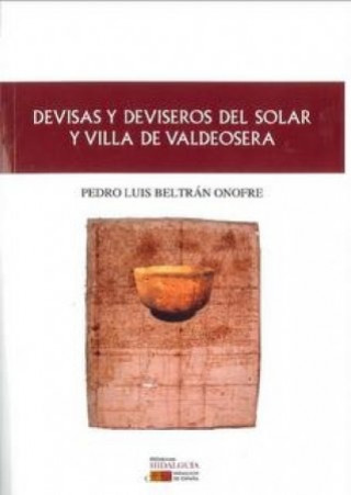 Книга DEVISAS Y DEVISEROS DEL SOLAR Y VILLA DE VALDEOSERA BELTRAN ONOFRE