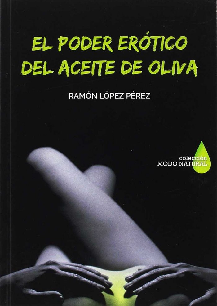 Książka EL PODER ERÓTICO DEL ACEITE DE OLIVA LÓPEZ PÉREZ