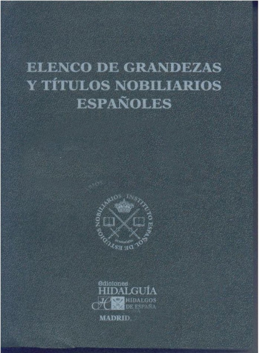 Книга ELENCO DE GRANDEZAS Y TITULOS NOBILIARIOS ESPAÑOLES ALONSO DE CADENAS Y LóPEZ