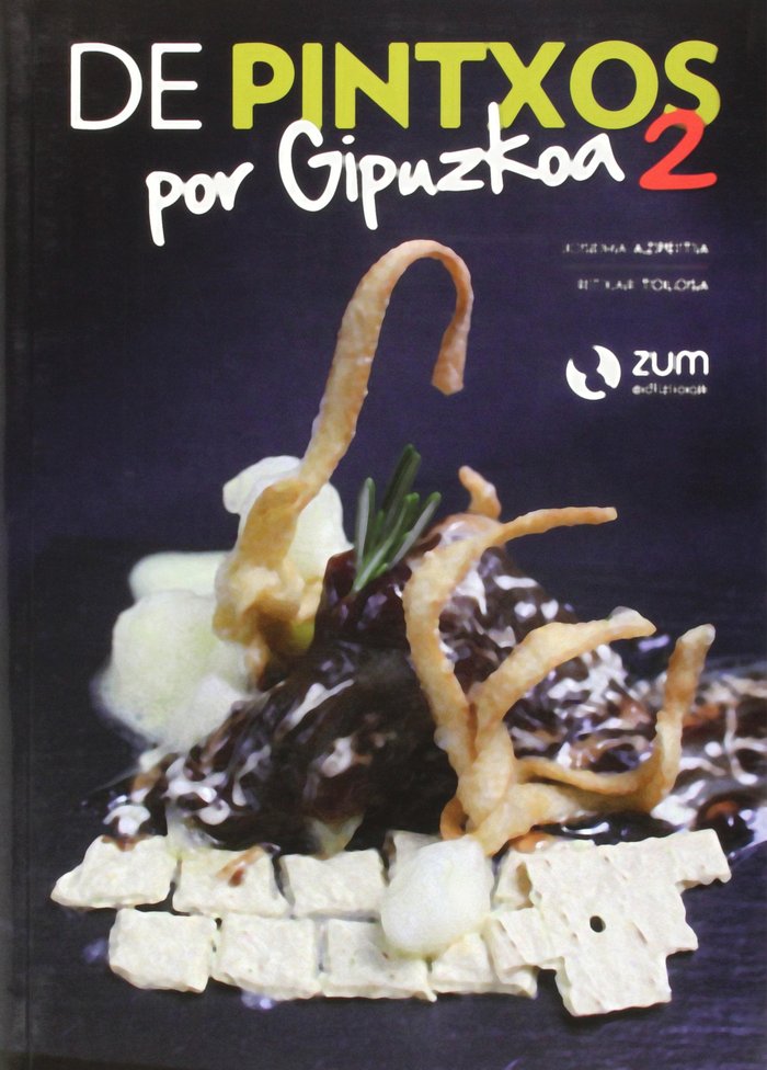 Книга De pintxos por Gipuzkoa 2 Azpeitia Salvador