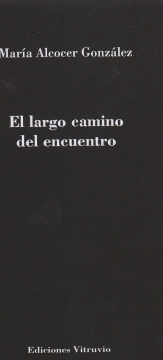 Knjiga Largo camino del encuentro, El ALCOCER GONZALEZ