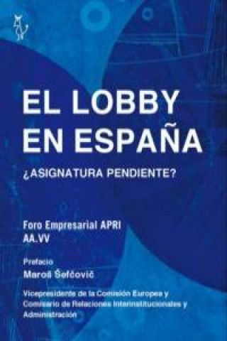 Carte El lobby en España Asociación de profesionales de las relaciones institucionales (APRI)