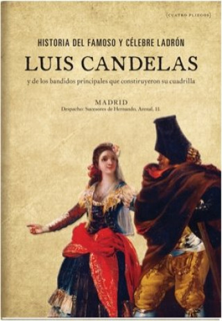 Книга HISTORIA DEL FAMOSO Y CéLEBRE LADRóN LUIS CANDELAS 