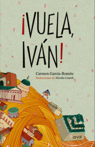 Книга ­Vuela, Iván! García-Roméu
