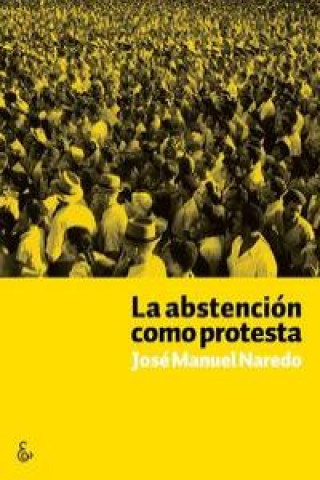 Knjiga La abstención como protesta Naredo