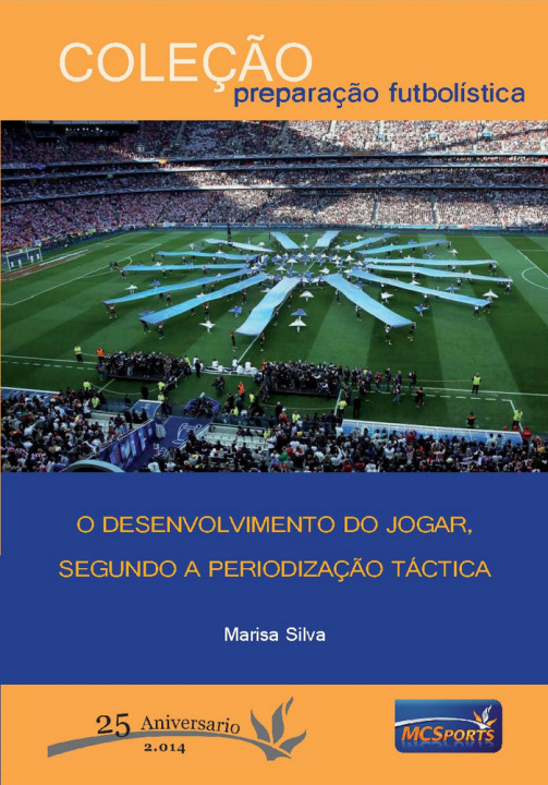 Kniha O desenvolvimento do jogar, segundo a periodizaçao táctica Silva