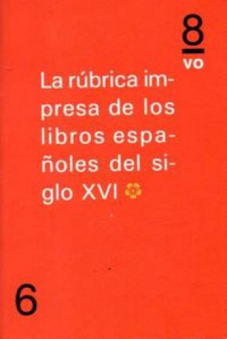 Könyv La rúbrica impresa de los incunables españoles del siglo XVI. * MARTIN