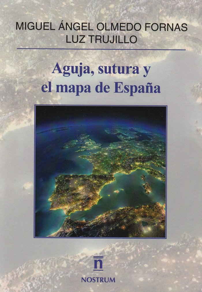 Knjiga Aguja, sutura y el mapa de España Miguel Ángel Olmedo Fornas