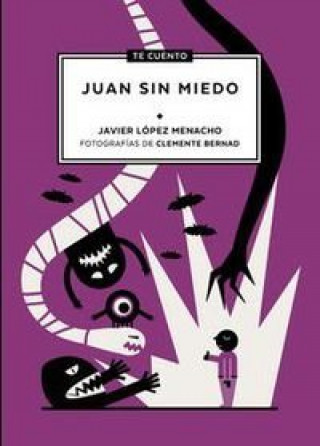 Kniha Te cuento...Juan sin miedo LOPEZ MENACHO