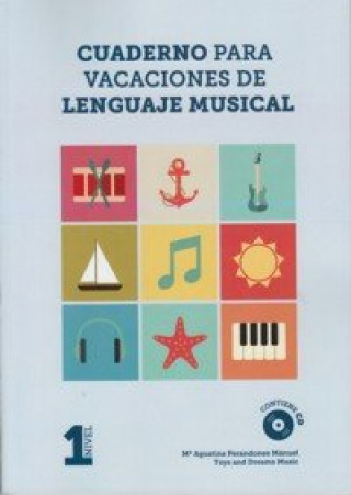 Könyv CUADERNO PARA VACACIONES DE LENGUAJE MUSICAL 1º NIVEL Mª AGUSTINA PERANDONES MÁNUEL