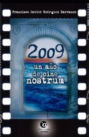 Kniha 2009, un año de CINE NOSTRUM Rodríguez Barranco