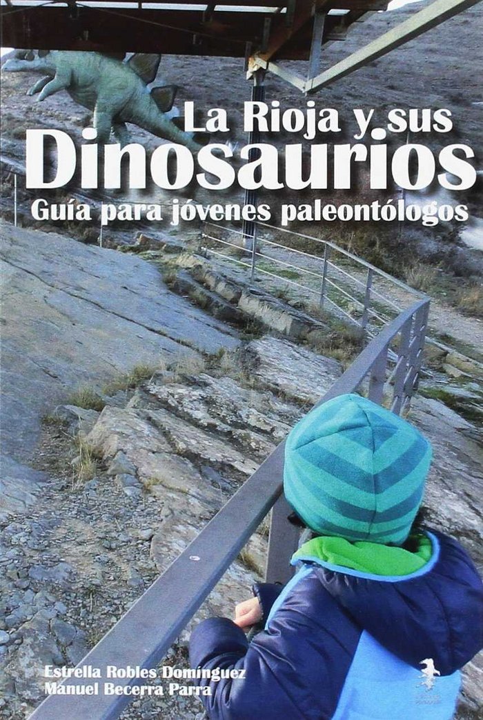 Könyv La Rioja y sus dinosaurios Robles Domínguez