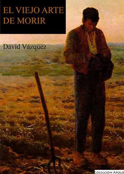 Libro El viejo arte de morir Vázquez Rufino