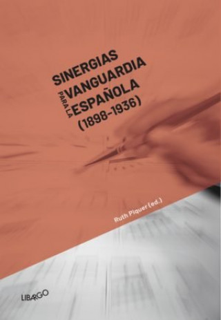 Kniha SINERGIAS PARA LA VANGUARDIA ESPAñOLA (1898 - 1936) Piquer Sanclemente