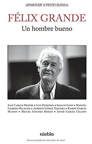 Könyv Felix Grande, Un hombre bueno Domingo Delgado