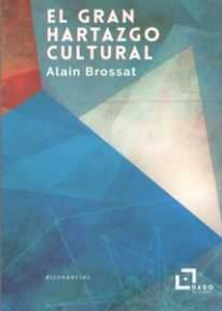 Könyv El gran hartazgo cultural 