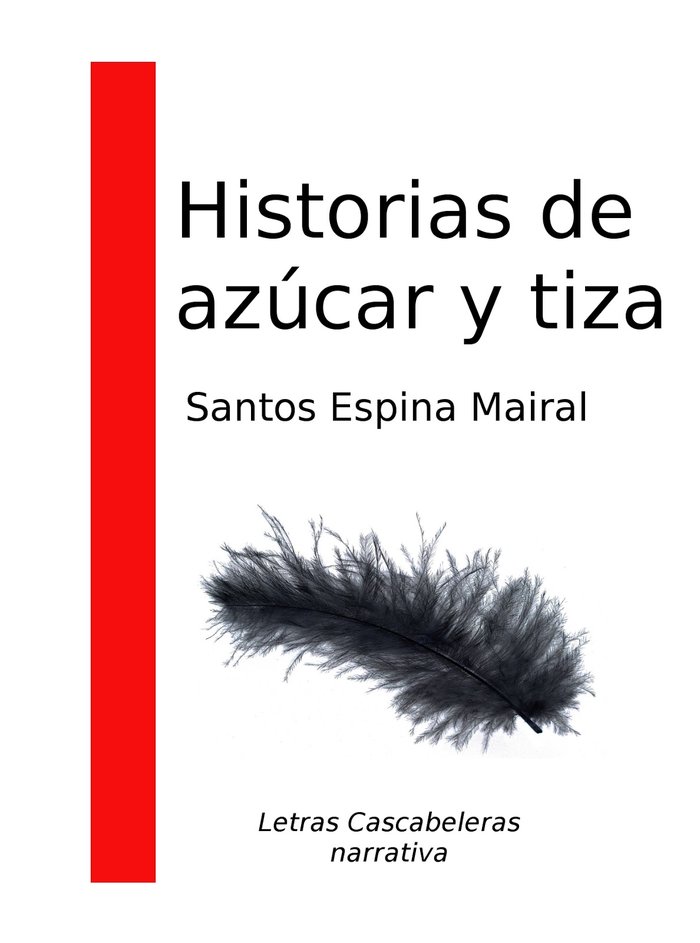 Knjiga Historias de azúcar y tiza Espina Mairal