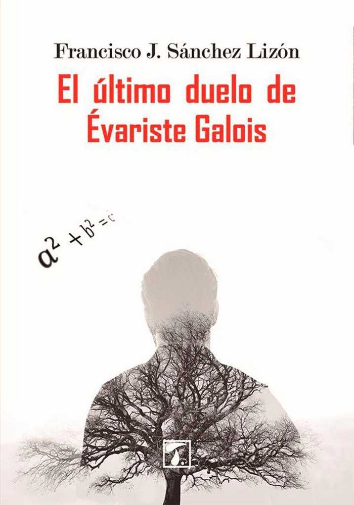 Knjiga El último duelo de Évariste Galois Sánchez Lizón