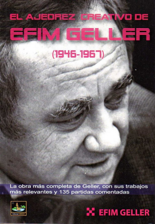Kniha AJEDREZ CREATIVO DE EFIM GELLER, EL (1946-1967) GELLER