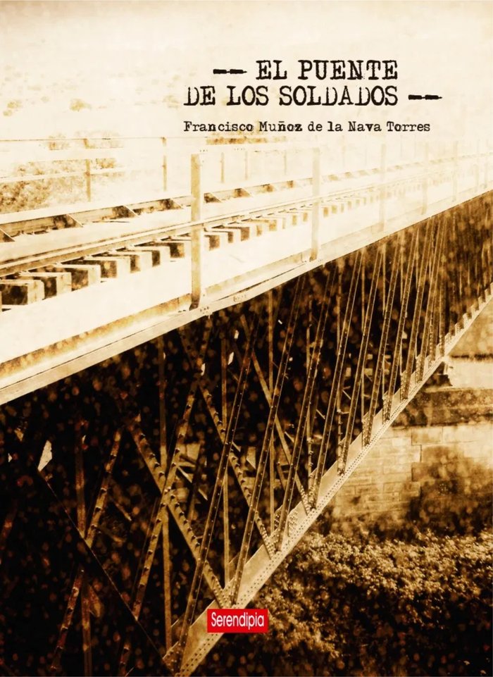 Kniha EL PUENTE DE LOS SOLDADOS Muñoz de la Nava Torres