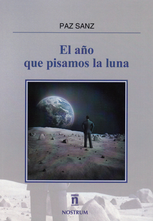 Buch El año que pisamos la luna Sanz