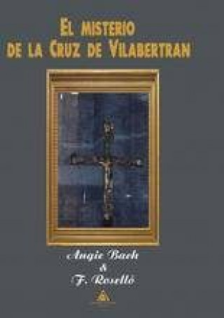 Kniha El misterio de la Cruz de Vilabertrán Bach