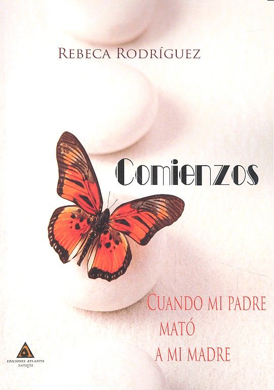 Kniha Comienzos. Cuando mi padre mató a mi madre Rodríguez del Valle