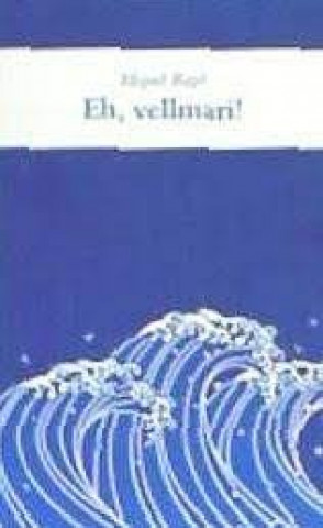 Buch Eh, vellmarí! Rayó i Ferrer