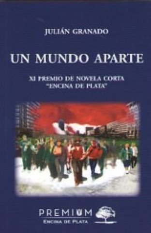 Knjiga Un mundo aparte Granado Martínez