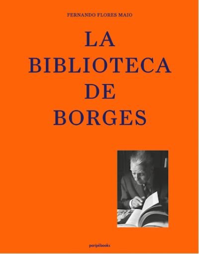 Buch La biblioteca de Borges Flores Maio