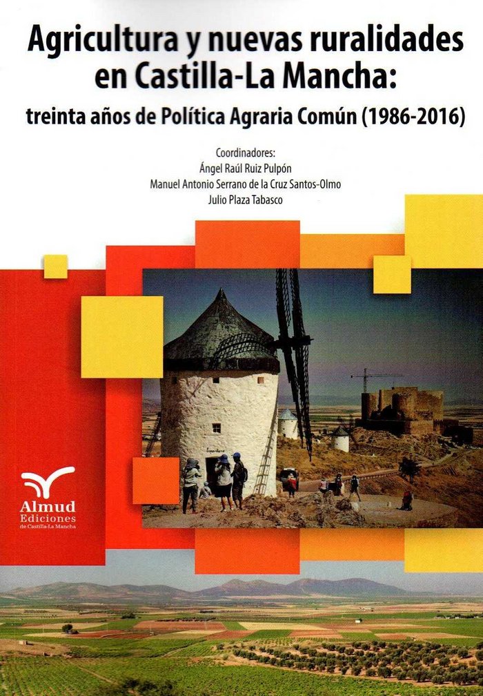 Könyv Agricultura y nuevas ruralidades en CAstilla-La Mancha Ruiz Pulpón