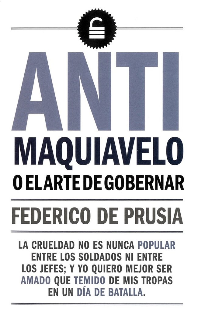 Книга ANTI MAQUIAVELO O EL ARTE DE GOBERNAR EL GRANDE