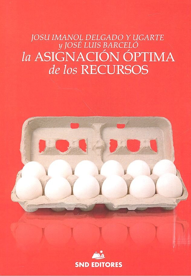 Könyv LA ASIGNACION OPTIMA DE LOS RECURSOS DELGADO Y UGARTE