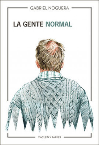 Knjiga La gente normal Noguera Martín