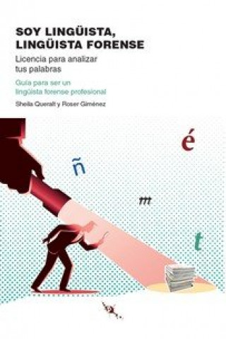 Kniha Soy lingüista, lingüista forense Queralt Estévez