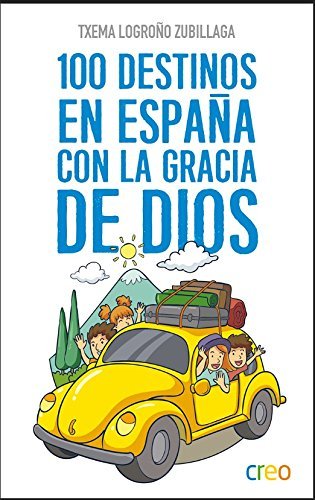 Kniha 100 Destinos en España con la gracia de Dios Logroño Zubillaga