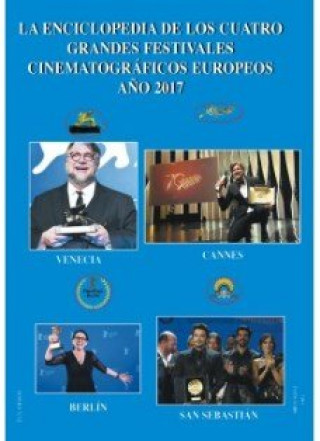 Knjiga La enciclopedia de los cuatro grandes festivales cinematográficos europeos año 2017 Ramos Rodríguez