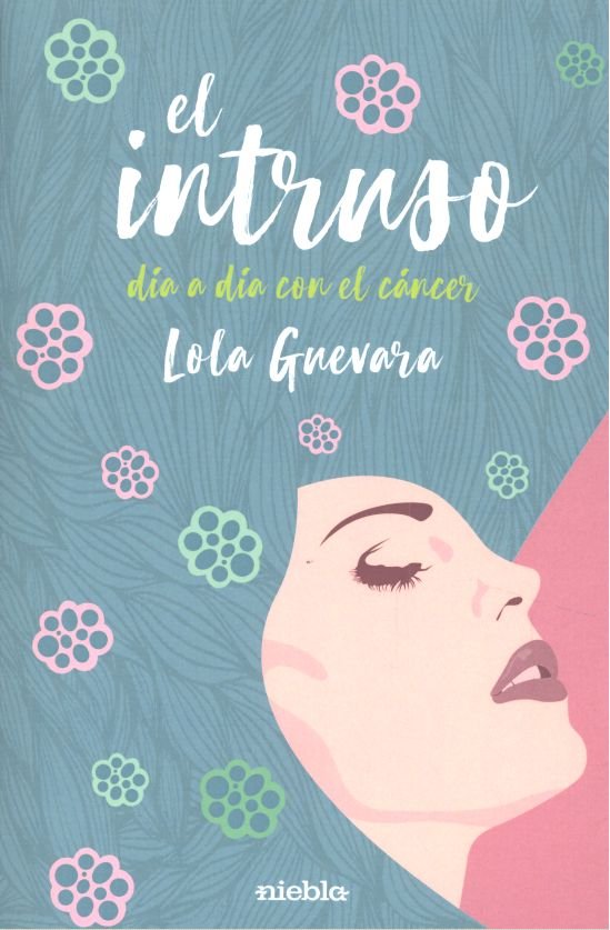 Könyv El intruso. Día a día con el cáncer Guevara Garrido