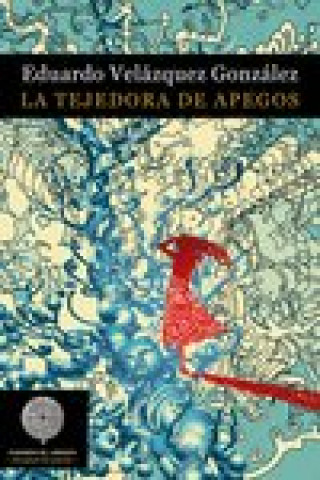 Knjiga La tejedora de apegos Velázquez González