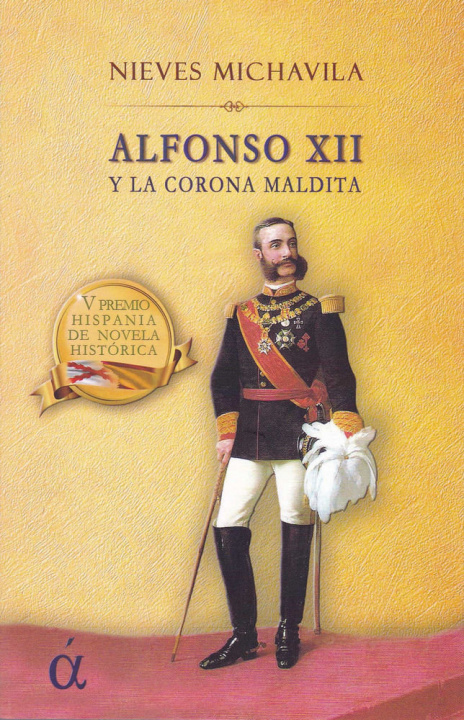 Knjiga Alfonso XII y la corona maldita Michavila Gómez
