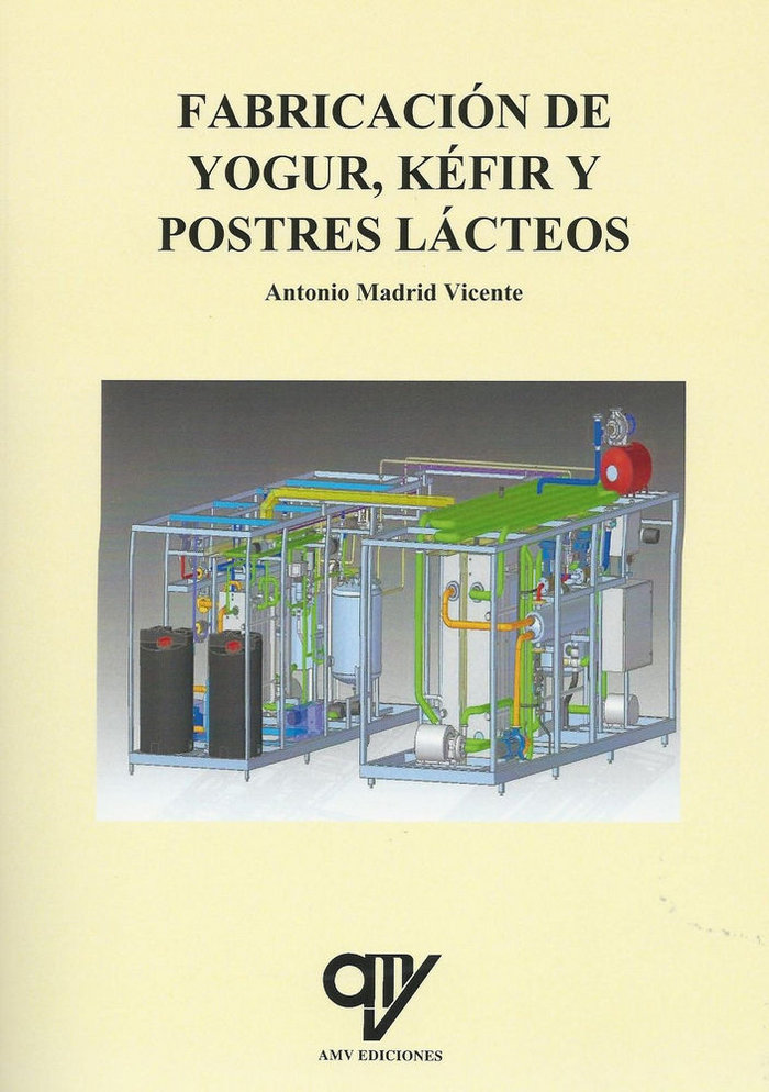 Könyv Fabricación de yogur, kéfir y postres lácteos Madrid Vicente