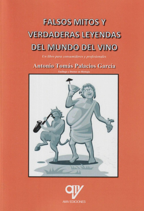Carte Falsos mitos y verdaderas leyendas del mundo del vino Palacios García