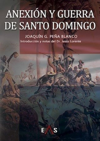 Carte Anexión y guerra de Santo Domingo Peña Blanco